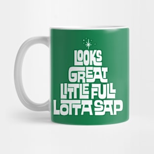 Little Full Lotta Sap - Christmas Vacation Quote Mug